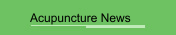 Acupuncture News 