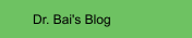 Dr. Bai's Blog